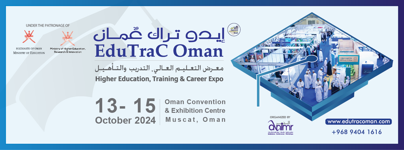 المعرض الدولي للتعليم العالي و الطوير الوظيفي Edu trac Oman 2024